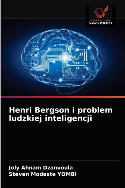 Cover for Joly Ahnam Dzanvoula · Henri Bergson i problem ludzkiej inteligencji (Paperback Book) (2021)