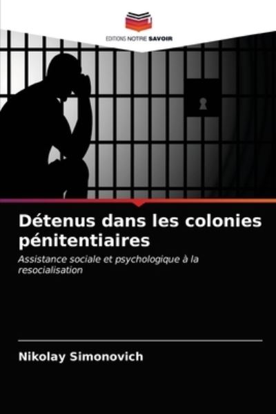 Cover for Nikolay Simonovich · Detenus dans les colonies penitentiaires (Paperback Book) (2021)