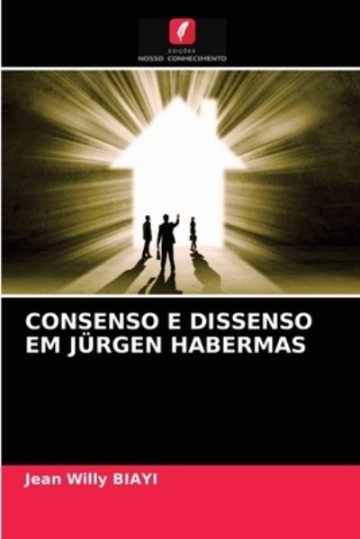 Cover for Jean Willy Biayi · Consenso E Dissenso Em Jurgen Habermas (Paperback Book) (2021)