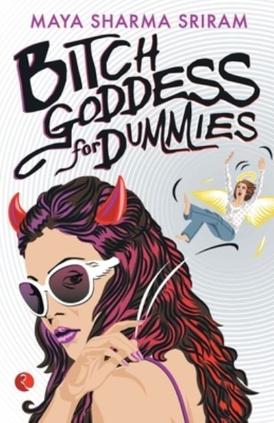 Cover for Maya Sharma Sriram · Bitch Goddess for Dummies (Paperback Book) (2012)