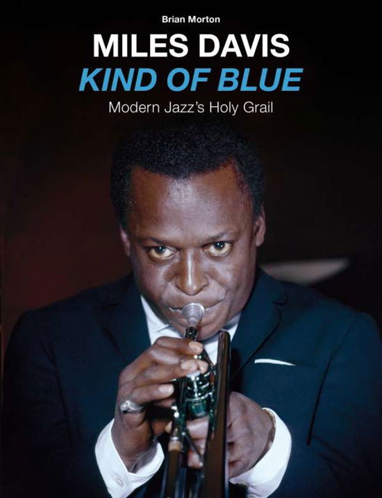 Cover for Miles Davis · The Making of Kind of Blue (Book) (2022)