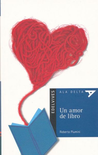 Cover for Roberto Piumini · Un Amor De Libro (Paperback Book) [Spanish, 1ª Ed., 1ª Imp. edition] (2014)