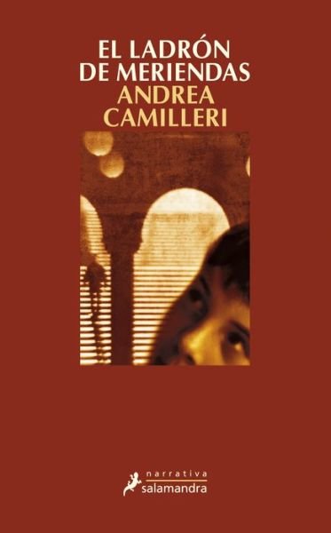 Cover for Andrea Camilleri · El ladr?n de meriendas (Paperback Book) (2013)