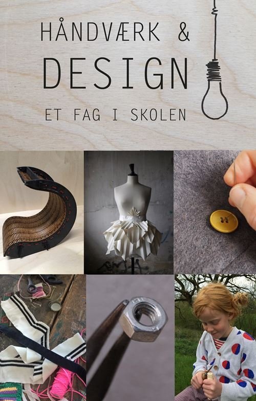 Cover for Ove Krog Eskildsen; Rachel Zachariassen · Håndværk og design - et fag i skolen (Gebundesens Buch) [2. Ausgabe] (2021)
