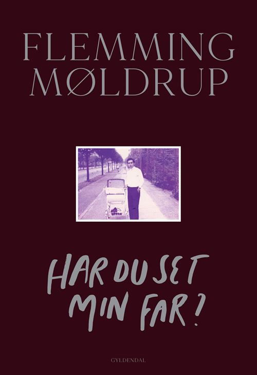 Flemming Møldrup · Har du set min far? (Sewn Spine Book) [1. Painos] (2024)