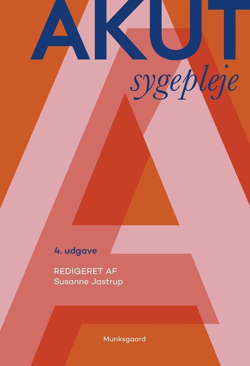 Cover for Susanne Jastrup; Birgit Refsgaard Midjord; Vibeke Engell-Sørensen; Nanna Houe; Merete Gregersen; Gitte Juul Hansen; Mette Kirstine Wagner; Claus Sixtus Jensen; Christina Østervang; Jette Littau-Larsen; Lone Dragnes Brix; Anette Østergaard Frostholm; Kamil · Akut sygepleje (Hæftet bog) [4. udgave] (2025)