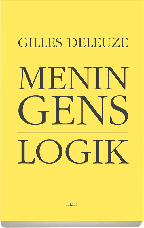 Cover for Gilles Deleuze · Meningens logik (Sewn Spine Book) [1th edição] (2017)