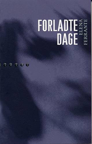 Cover for Elena Ferrante · Forladte dage (Bok) [1:a utgåva] (2003)