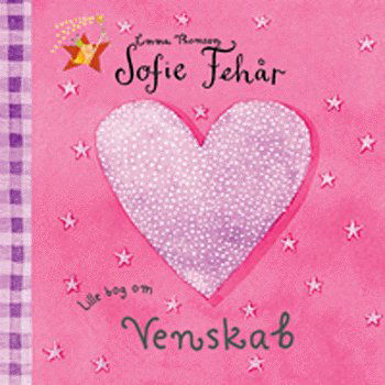 Cover for Emma Thomson · Sofie Fehår: Sofie Fehår - Lille bog om venskab (Bound Book) [1. wydanie] (2005)