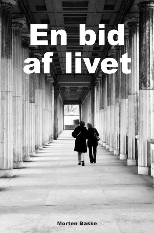 En bid af livet - Morten Basse - Livros - Saxo Publish - 9788740471618 - 1 de fevereiro de 2023