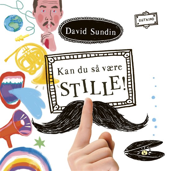 Cover for David Sundin · Kan du så være stille! (Bound Book) [1.º edición] (2024)