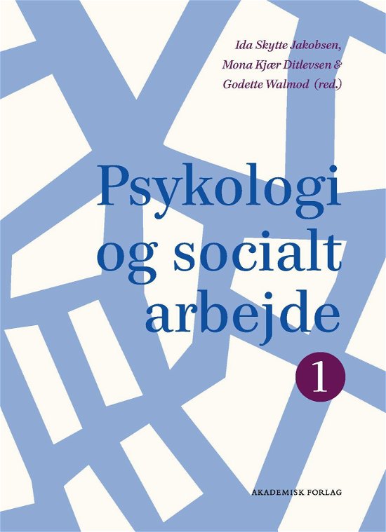 Cover for Godette Walmod; Mona Kjær Ditlevsen; Ida Skytte Jakobsen · Psykologi og socialt arbejde 1 (Heftet bok) [2. utgave] (2023)