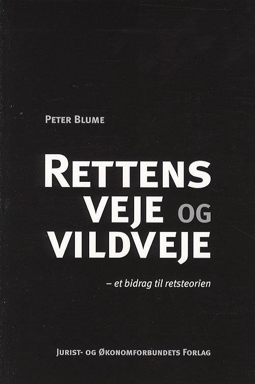 Cover for Peter Blume · Rettens veje og vildveje (Sewn Spine Book) [1. Painos] (2007)