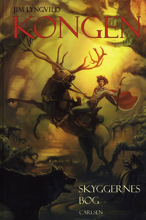 Cover for Jim Lyngvild · Kongen 1 - Skyggernes bog (Gebundesens Buch) [1. Ausgabe] (2009)