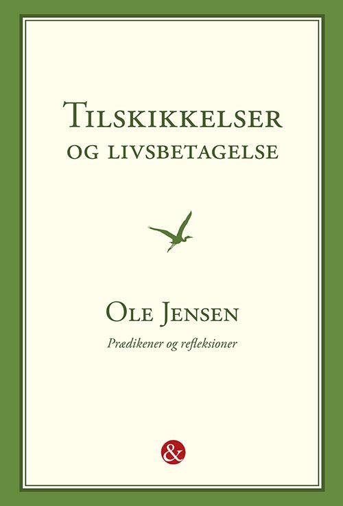 Cover for Ole Jensen · Tilskikkelser og livsbetagelse (Sewn Spine Book) [1st edition] (2017)