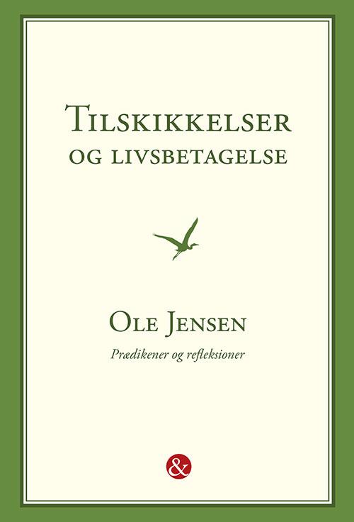 Tilskikkelser og livsbetagelse - Ole Jensen - Livros - Jensen & Dalgaard - 9788771512618 - 24 de janeiro de 2017