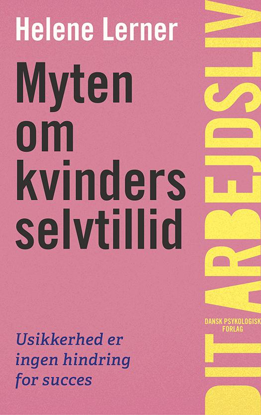 Cover for Helene Lerner · Myten om kvinders selvtillid (Sewn Spine Book) [1. wydanie] (2015)