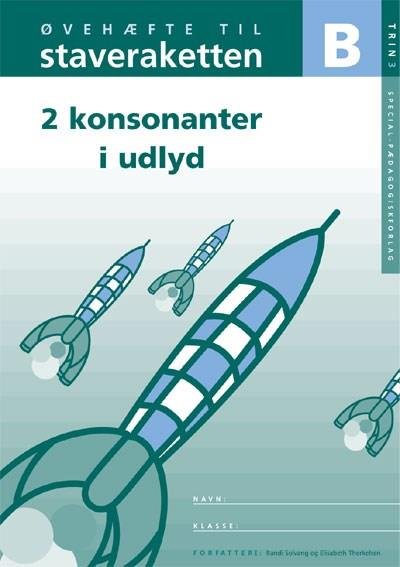 Cover for Elisabeth Therkelsen; Randi Solvang · Staveraketten, øvehæfte B til trin 3, 5 stk. (Engangsbog) [1. udgave] (2003)