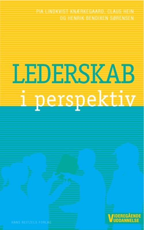 Pia Lindkvist Knærkegaard; Henrik Bendixen Sørensen · Lederskab i perspektiv (Sewn Spine Book) [1e uitgave] (2012)