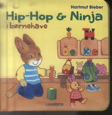 Hip-Hop & Ninja: Hip-Hop & Ninja i børnehave - Hartmut Bieber - Books - Lamberth - 9788778683618 - June 25, 2010