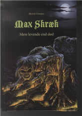 Cover for Henrik Einspor · Max Skræk - Mere levende end død (Bound Book) [1. Painos] [Indbundet] (2010)