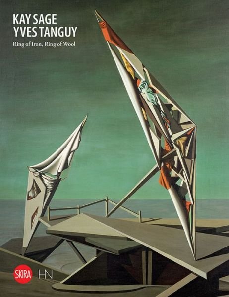 Cover for Kay Sage and Yves Tanguy: Ring of Iron, Ring of Wool (Gebundenes Buch) (2023)