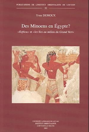 Des Minoens en Egypte? (Publications De L'institut Orientaliste De Louvain) - Y Duhoux - Books - Peeters - 9789042912618 - September 8, 2003