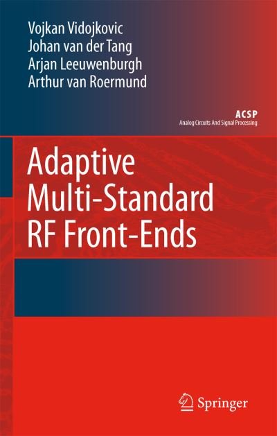 Cover for Vojkan Vidojkovic · Adaptive Multi-Standard RF Front-Ends - Analog Circuits and Signal Processing (Pocketbok) [Softcover reprint of hardcover 1st ed. 2008 edition] (2010)