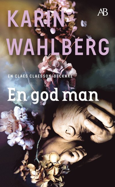 Cover for Karin Wahlberg · En god man (Taschenbuch) (2023)