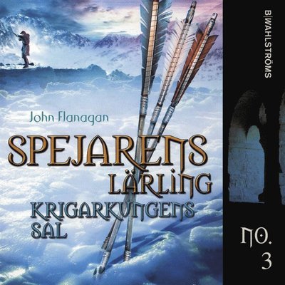 Spejarens lärling: Krigarkungens sal - John Flanagan - Äänikirja - B Wahlströms - 9789132198618 - perjantai 5. lokakuuta 2007