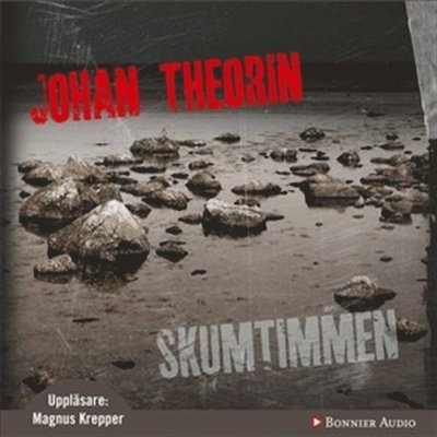 Cover for Johan Theorin · Ölandskvartetten: Skumtimmen (Hörbok (MP3)) (2007)