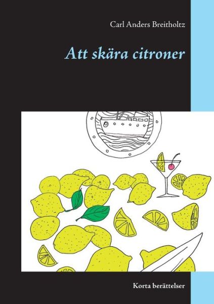 Cover for Breitholtz · Att skära citroner (Book) (2019)
