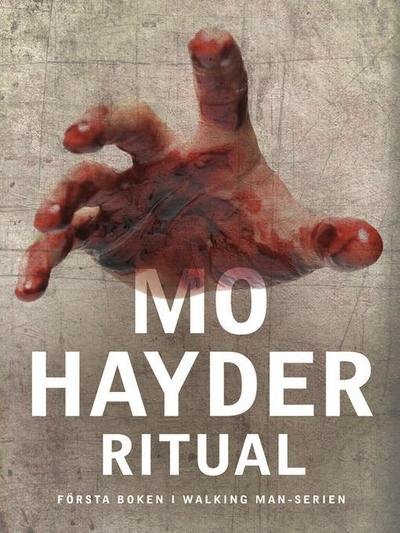Jack Caffery: Ritual - Mo Hayder - Books - Modernista - 9789174992618 - April 17, 2013