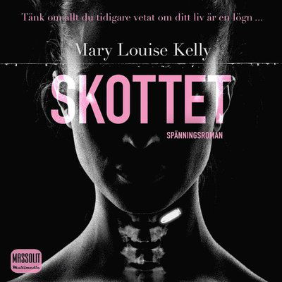 Skottet - Mary Louise Kelly - Audiobook - Massolit - 9789176790618 - 3 maja 2016