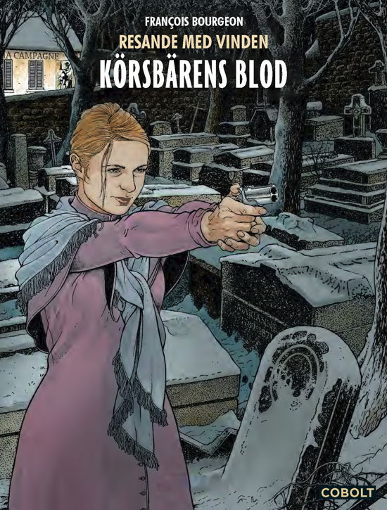 Cover for François Bourgeon · Resande med vinden 3: Körsbärens blod (Bound Book) (2024)