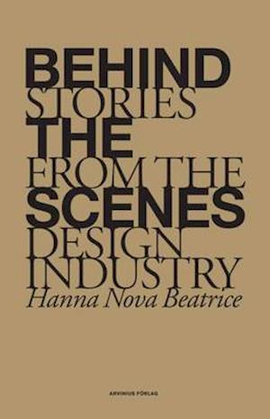 Cover for Tone Lyngstad Nyass · Behind the Scenes - Stories from the Design Industry (Taschenbuch) (2013)