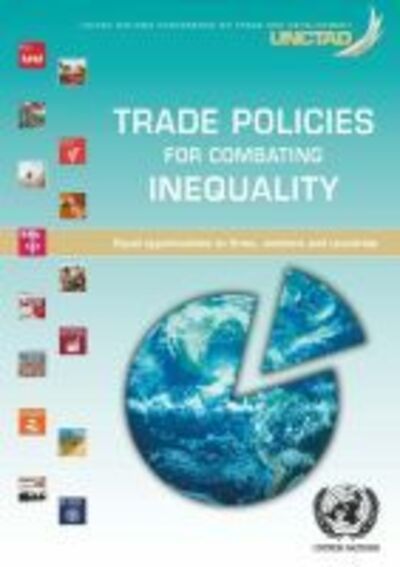 Cover for United Nations Conference on Trade and Development · Trade policies for combating inequalities: equal opportunities to firms, workers and countries (Paperback Book) (2020)