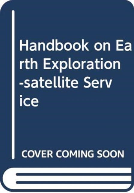 Cover for United Nations University · Handbook on earth exploration-satellite service (Paperback Book) (2017)