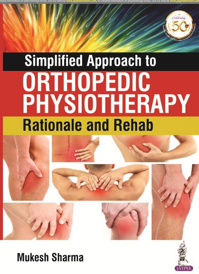 Cover for Mukesh Sharma · Simplified Approach to Orthopedic Physiotherapy: Rationale and Rehab (Paperback Book) (2019)