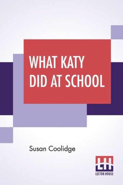 Cover for Susan Coolidge · What Katy Did At School (Paperback Book) (2019)