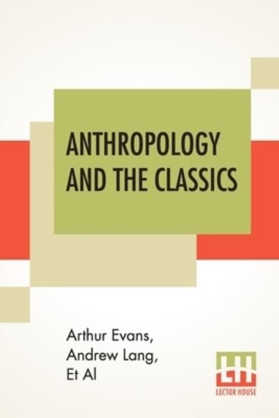 Cover for Arthur Evans · Anthropology And The Classics (Paperback Book) (2020)