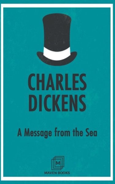 Cover for Charles Dickens · A Message from the Sea (Paperback Book) (2021)
