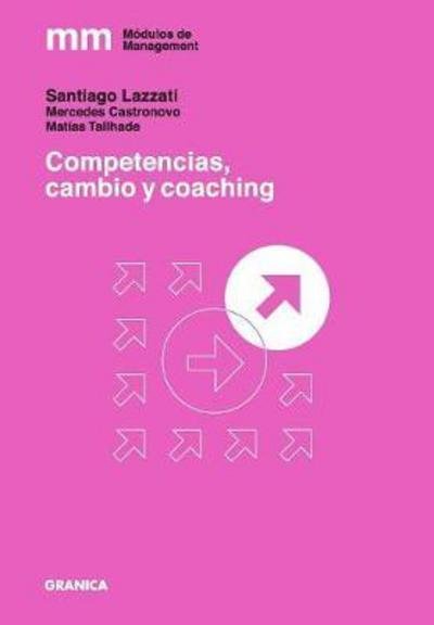 Cover for Santiago Lazzati · Competencias, cambio y coaching (Paperback Book) (2015)