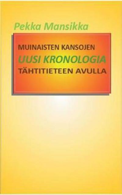 Muinaisten kansojen uusi krono - Mansikka - Books -  - 9789515683618 - December 19, 2018