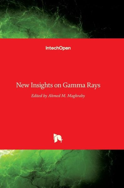 Cover for Ahmed M Maghraby · New Insights on Gamma Rays (Hardcover Book) (2017)