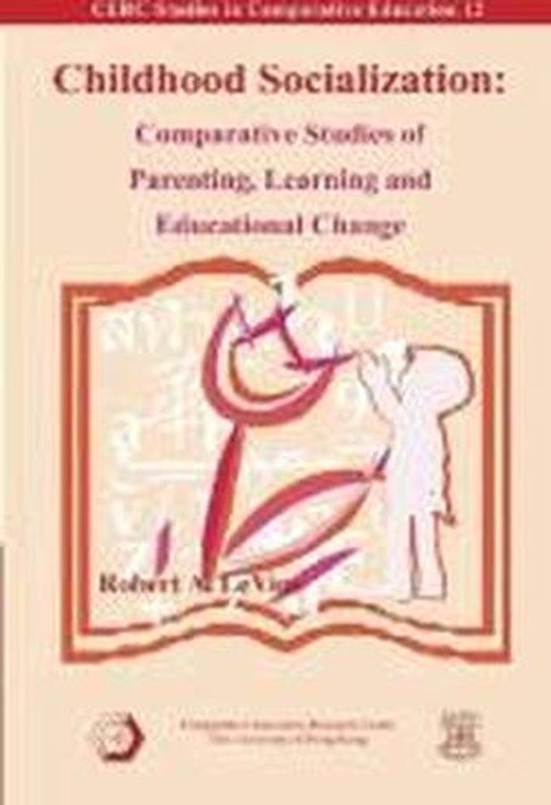 Cover for Robert Levine · Childhood Socialization – Comparative Studies of Parenting, Learning, and Educational Change (Pocketbok) (2003)