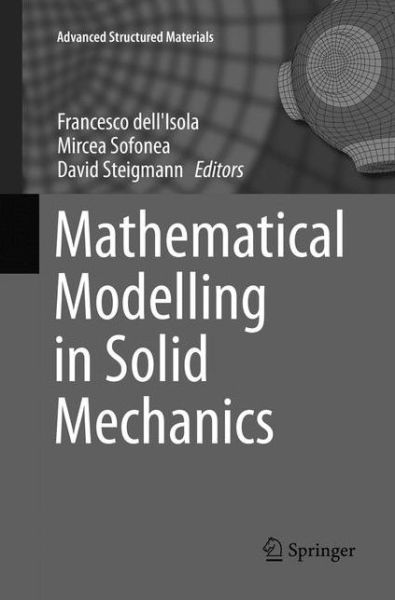 Cover for Mathematical Modelling in Solid Mechanics - Advanced Structured Materials (Paperback Book) [Softcover reprint of the original 1st ed. 2017 edition] (2018)