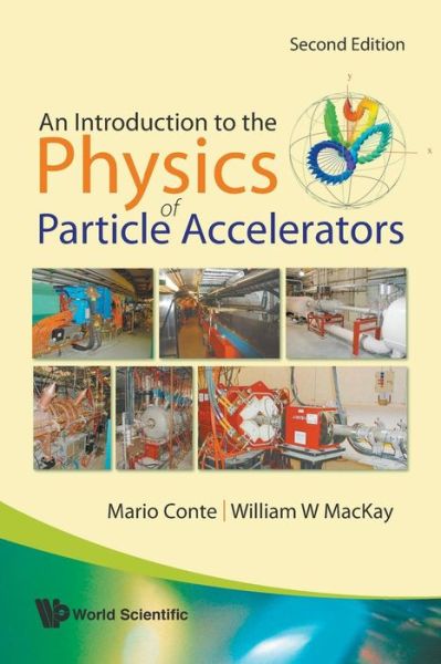 Cover for Conte, Mario (Infn Sezione Di Genova, Italy) · Introduction To The Physics Of Particle Accelerators, An (2nd Edition) (Paperback Book) [2 Revised edition] (2008)