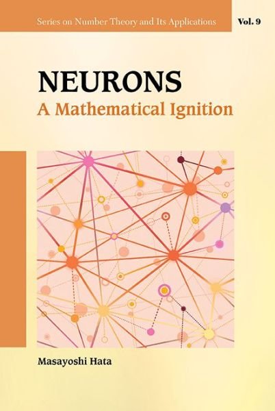 Cover for Hata, Masayoshi (Kyoto Univ, Japan) · Neurons: A Mathematical Ignition - Series on Number Theory and Its Applications (Innbunden bok) (2014)