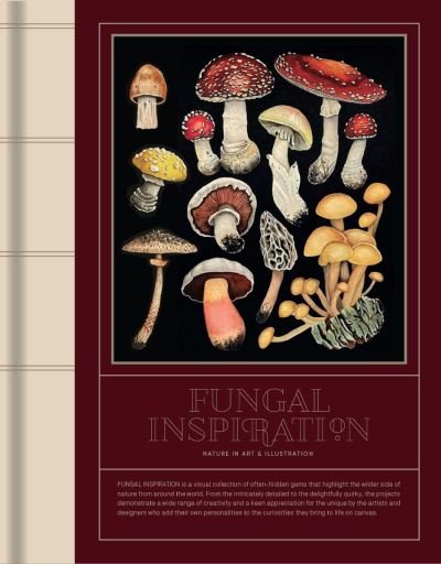 FUNGAL INSPIRATION: Art and design inspired by wild nature - Victionary - Books - Viction Workshop Ltd - 9789887566618 - January 26, 2023